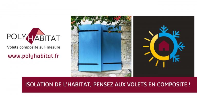 Isolation de votre habitat, pensez aux volets battants en composite !
