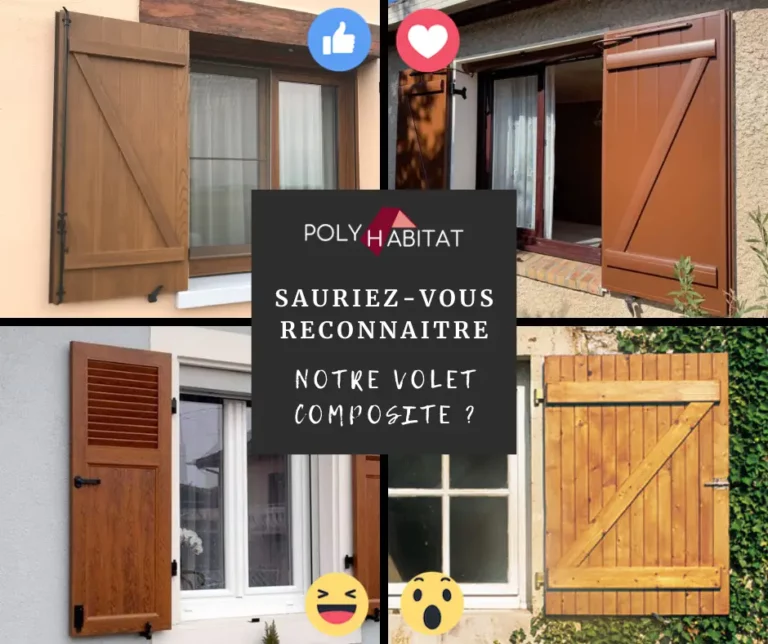 Volet sur mesure : Saurez vous reconnaitre nos volets en composite ?